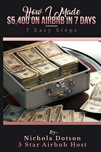 How I Made $5,400 On Airbnb In 7 Days 7 Easy Steps