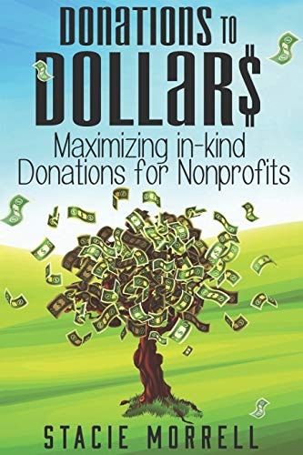 Donations to Dollars Maximizing In-Kind Donations for Non-Profits