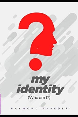 My Identity Who Am I?