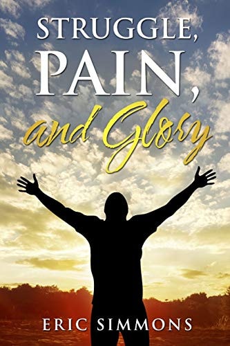 Struggle, Pain, and Glory