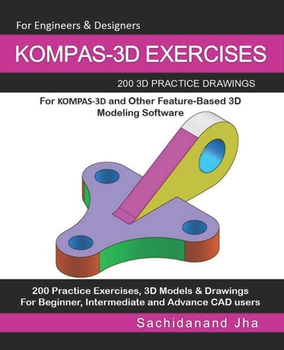 Kompas-3d Exercises 200 3D Practice Drawings