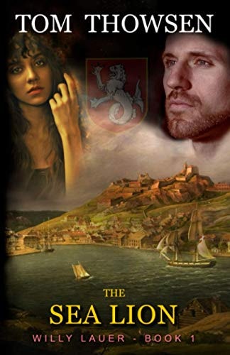 The Sea Lion A Novella about a Norwegian Fisherman Who Wants to Be a Privateer