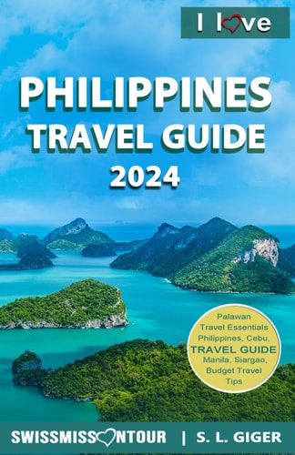 I Love Philippines Travel Guide Philippines Travel Book. Travel Guide Philippines for Budget Travel Information for Individual Trips. With Downloadable Maps - Don't Get Lonely Or Lost.