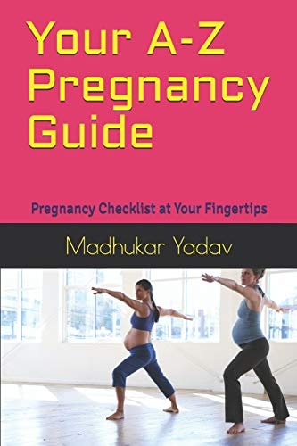 Your A-Z Pregnancy Guide Pregnancy Checklist at Your Fingertips