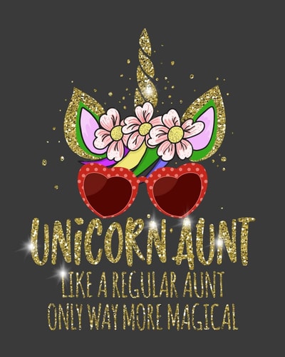Unicorn Aunt Like a Regular Aunt Only Way More Magical