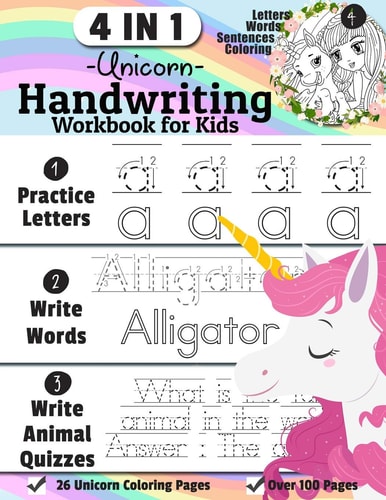 Unicorn Handwriting Workbook for Kids 4-In-1 Alphabets Handwriting Practice Book to Master Letters, Words and Animal Quiz Sentences, 26 UnicornColoring Pages
