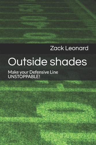 Outside Shades Make Your Defensive Line UNSTOPPABLE!