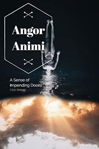 Angor Animi A Sense of Impending Doom