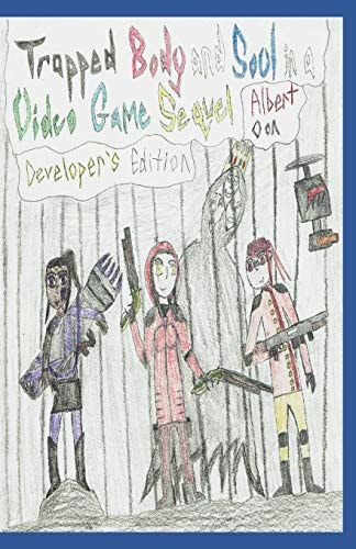 Trapped Body and Soul in a Video Game Sequel Developer's Edition