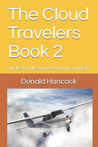 The Cloud Travelers Book 2 The Rest of the Story About John and Nisha