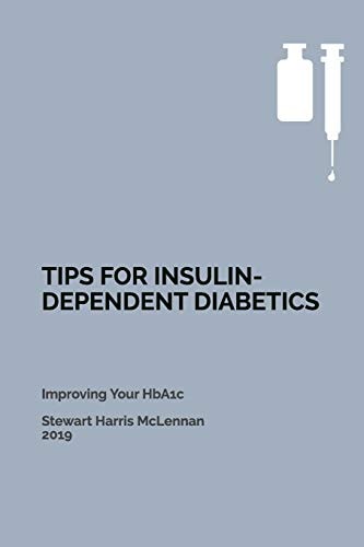 Tips for Insulin-Dependent Diabetics Improving Your HbA1c
