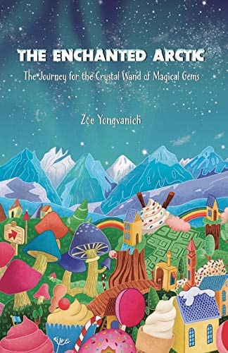 The Enchanted Arctic The Journey for the Crystal Wand of Magical Gems