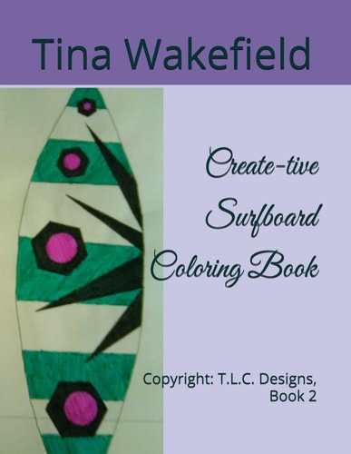 Create-Tive Surfboard Coloring Book Copyright: T. L. C. Designs, Book 2