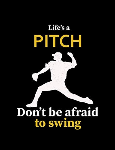 Life's A Pitch Don't Be Afraid To Swing College Ruled Composition Notebook For Baseball Sports Fans