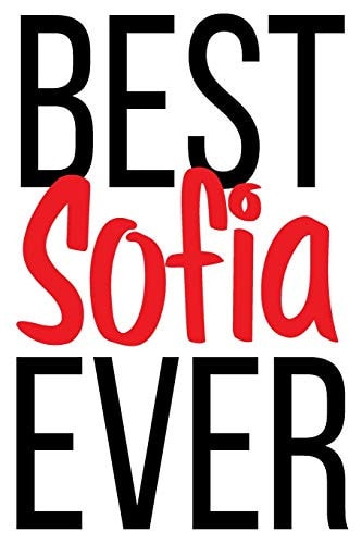 Best Sofia Ever 6x9 College Ruled Line Paper 150 Pages