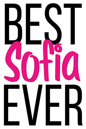 Best Sofia Ever 6x9 College Ruled Line Paper 150 Pages