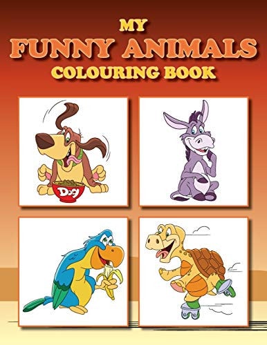 My Funny Animals Colouring Book Full of Adorable Animal Pictures