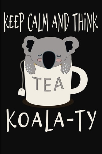 Keep Calm and Think Koala-Ty Funny Quality Control Manager, Officer, Inspector Gift. Koala Bear in a Teacup Pun. Nice Gift for the Quality Control Team.