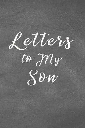 Letters to My Son Notebook Mom Or Dad Notes & Messages to Son - Chalk Texture Grey
