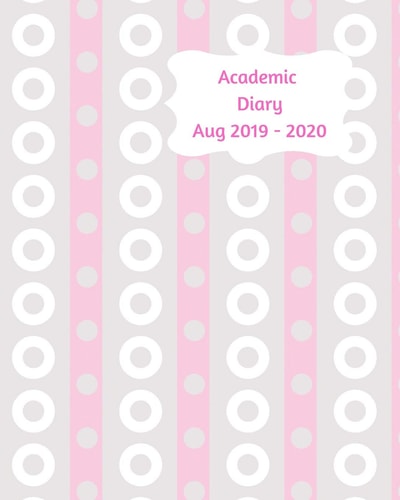 Academic Diary Aug 2019-2020 8x10 Day to a Page Academic Year Diary, Hourly Appointments and Space for Notes on Each Page. Perfect for Teachers, Students and Small Business Owners. White Pink and Blue Design
