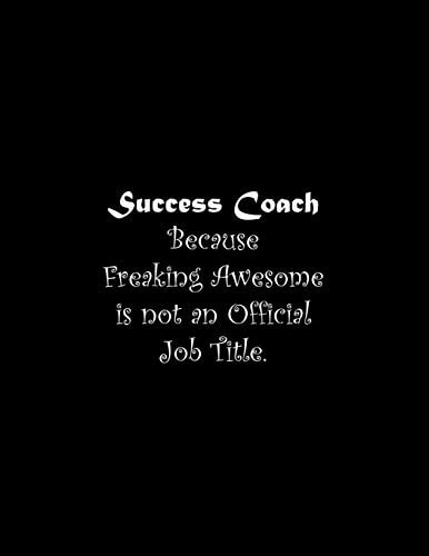 Success Coach Because Freaking Awesome Is Not an Official Job Title Line Notebook Handwriting Practice Paper Workbook