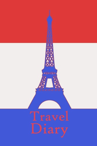 Travel Diary Notebook to Record the Travel Experiences in France I 124 Pages Dot Matrix with Table of Contents