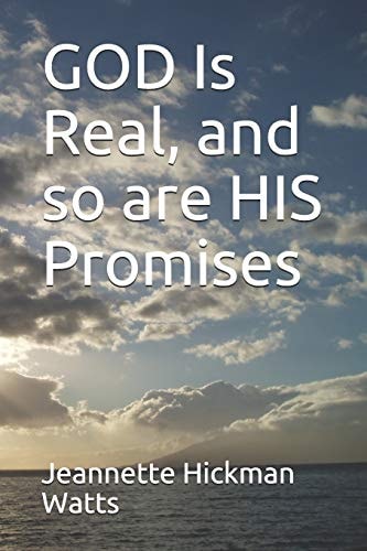 GOD Is Real, and So Are HIS Promises