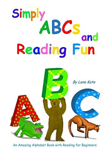 Simply ABCs and Reading Fun An Amazing Alphabet Book with Reading for Beginners