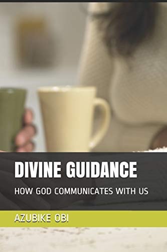 Divine Guidance How God Communicates with Us