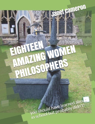 Eighteen Amazing Women Philosophers You Should Have Learned about in School But Probably Didn't!