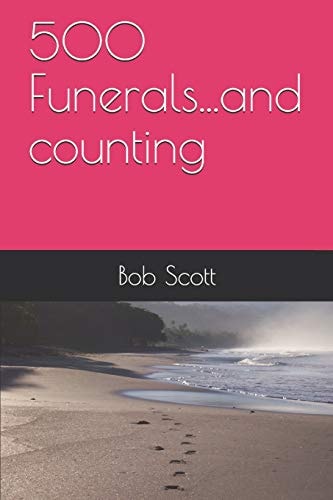 500 Funerals... and Counting