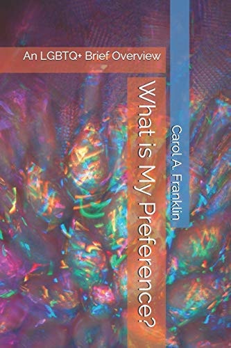 What Is My Preference? An LGBTQ+ Brief Overview