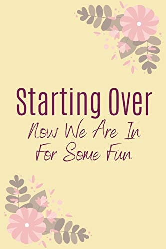 Starting Over Now We Are In For Some Fun Motivational Notebook For The Lady Going Through Divorce
