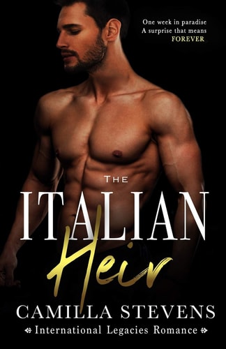 The Italian Heir An International Legacies Romance (BWWM)