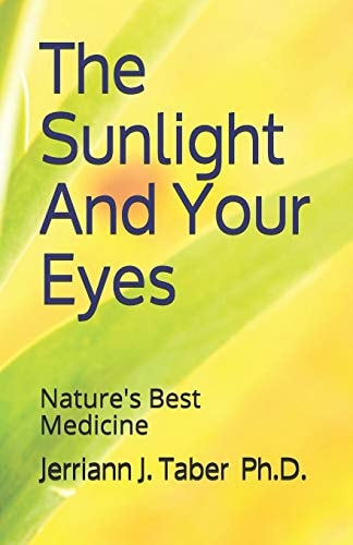 The Sulight And Your Eyes Natures Best Medicine