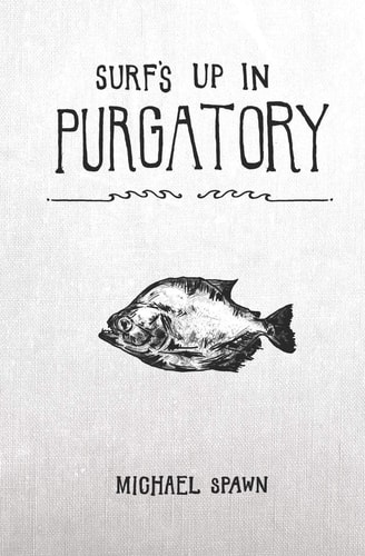 Surf's Up in Purgatory