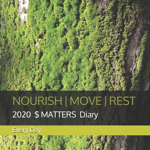 Nourish | Move | Rest 2020 $ MATTERS Diary