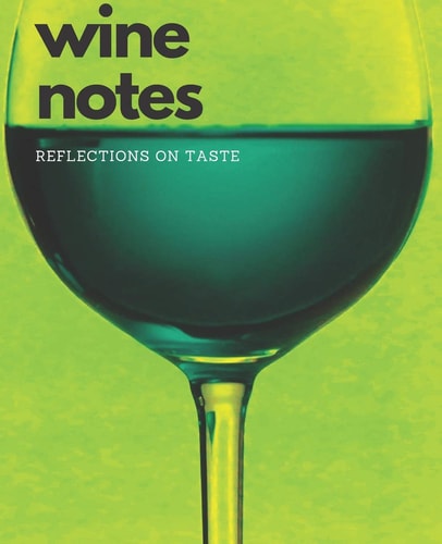 Wine Notes Reflections on Taste