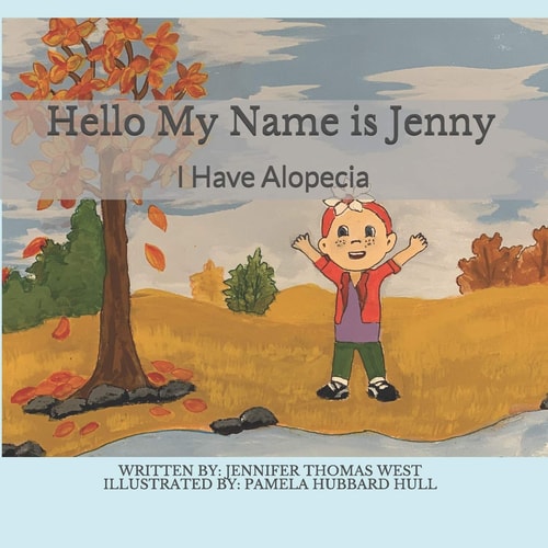 Hello My Name is Jenny I Have Alopecia