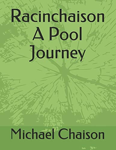 Racinchaison a Pool Journey