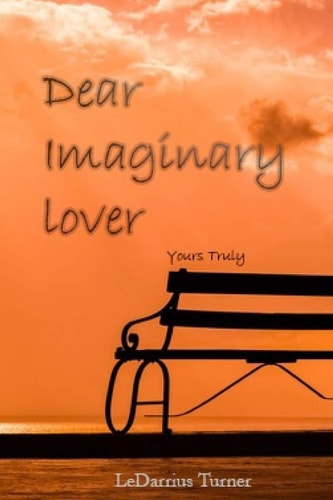 Dear Imaginary Lover Yours Truly