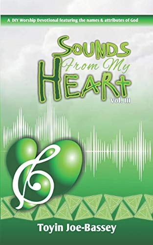 Sounds From My Heart A DIY Worship Devotional Featuring the Names and Attributes of God