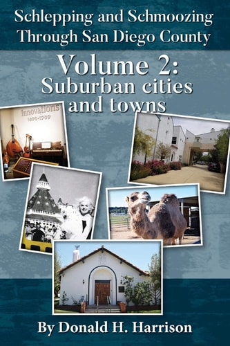Schlepping and Schmoozing Through San Diego County Volume 2: Suburban Cities and Towns