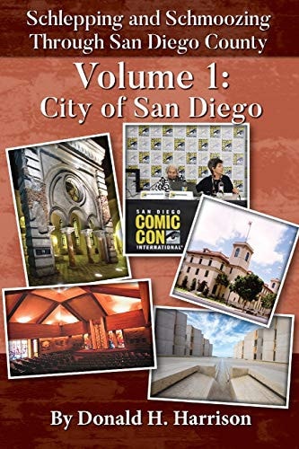 Schlepping and Schmoozing Through San Diego County Volume 1: City of San Diego