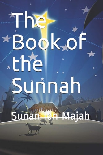 The Book of the Sunnah Sunan Ibn Majah