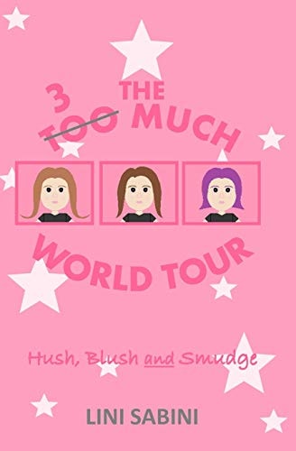 Hush, Blush, and Smudge The 3 Much World Tour