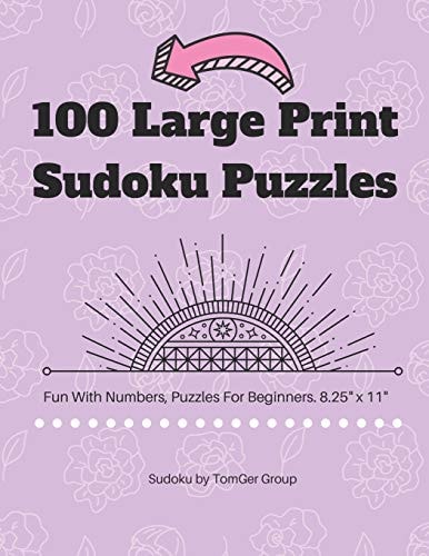 100 Large Print Sudoku Puzzles Fun With Numbers, Puzzles For Beginners. 8.5" X 11".
