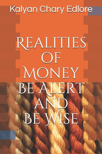 Realities of Money Be Alert and Be Wise