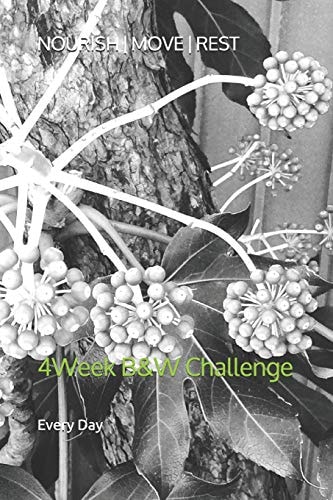 Nourish | Move | Rest 4Week B&W Challenge
