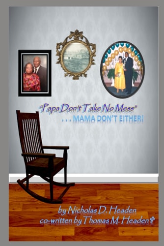 Papa Don't Take No Mess Mama Don't Either